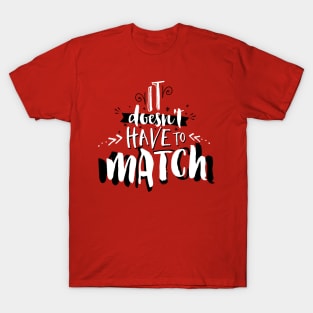 The Man from U.N.C.L.E. - It doesn't have to match T-Shirt